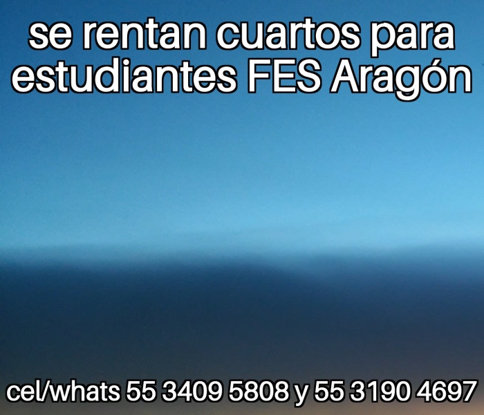 Fes aragon; nuevo ingreso cuartos estudiantes; estudiantes FES Aragon; Tec de Ecatepec; TESE; Universidad Ecatepec; UNEVE; UPIICSA; IPN Zacatenco; IPN Ticoman; fes aragon nuevo ingreso; departamento estudiantes; recamara estudiantes; habitacion estudiantes; dormitorio estudiantes;