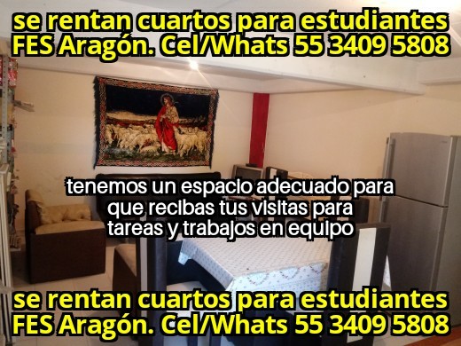 FES Aragon;Primer Ingreso FES Aragon; Nuevo Ingreso FES Aragon; Estudiantes TESE; Estudiantes UNEVE; Estudiantes UPN 153; Odontologia UNAM Clinica Aragon; Odontologia Iztacala Clinica Aragon; Odontologia FES Aragon; Estudiantes FES Aragon; Cuartos para Estudiantes; habitaciones estudiantes; recamaras estudiantes; departamentos para estudiantes; alojamiento estudiantes; hospedaje estudiantes;   Cuarto para dama; cuarto dama; habitacion dama; departamento dama; recamara para dama; cuarto para mujer; habitacion para mujer; recamara para mujer; departamento para mujer; IPN; UPIICSA;  IPN Zacatenco; IPN Ticoman; ITGAM; Odontologia UNAM Aragon; Odontologia Iztacala Aragon; Iztacala FES Aragon; TESE; UNEVE; UPN 153; UPN 096; FES Aragon; Odontologia FES Aragon;
